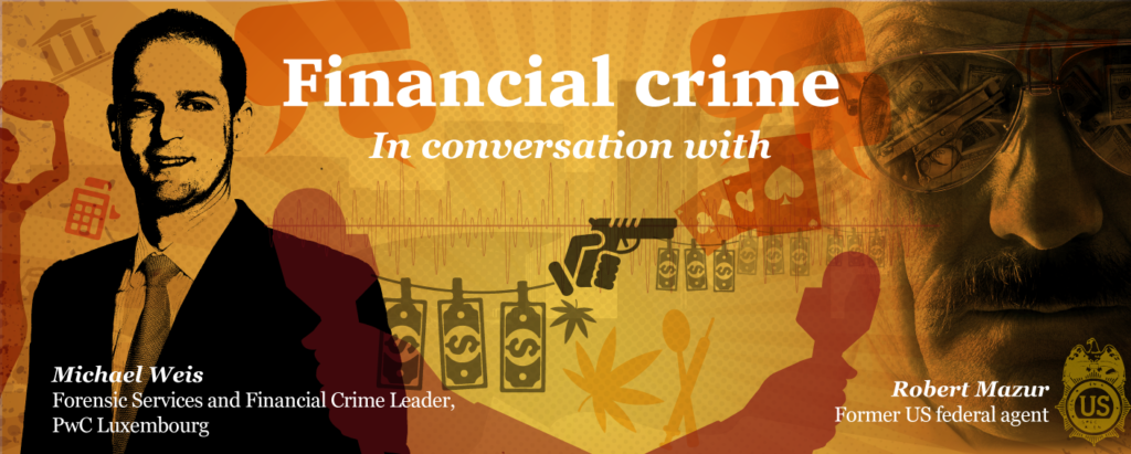 Financial Crime: An interview with Robert Mazur and Michael Weis
